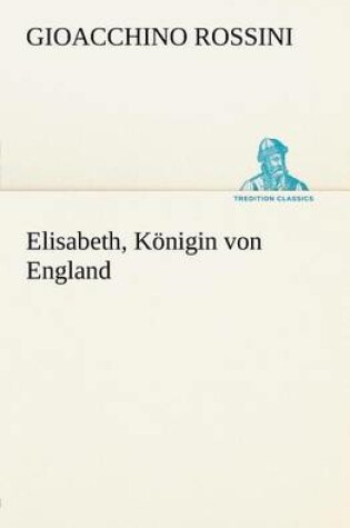 Cover of Elisabeth, Konigin Von England