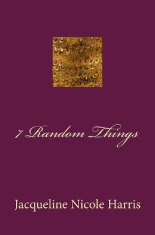 Cover of 7 Random Things