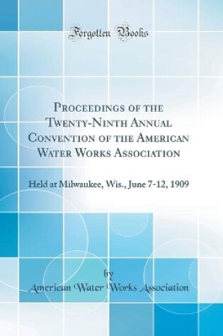Cover of Proceedings of the Twenty-Ninth Annual Convention of the American Water Works Association