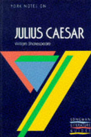 Cover of York Notes on William Shakespeare's "Julius Caesar"