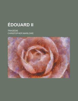 Book cover for Edouard II; Tragedie