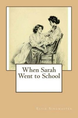 Cover of When Sarah Went to School