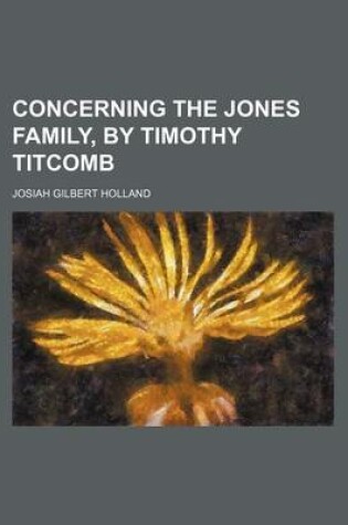 Cover of Concerning the Jones Family, by Timothy Titcomb