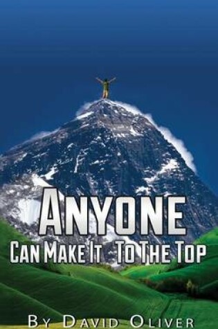 Cover of Anyone Can Make It To The Top