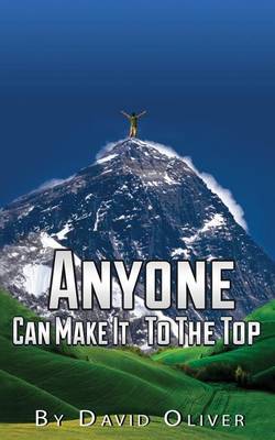 Book cover for Anyone Can Make It To The Top