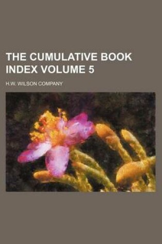 Cover of The Cumulative Book Index Volume 5