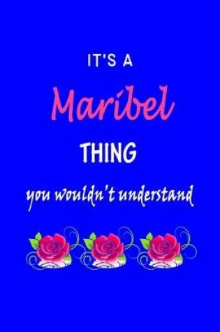 Cover of It's A Maribel Thing You Wouldn't Understand