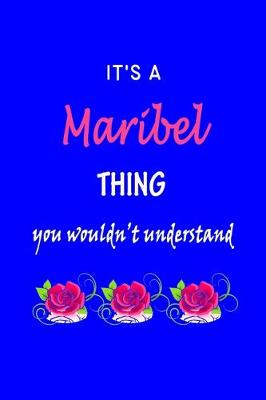 Book cover for It's A Maribel Thing You Wouldn't Understand