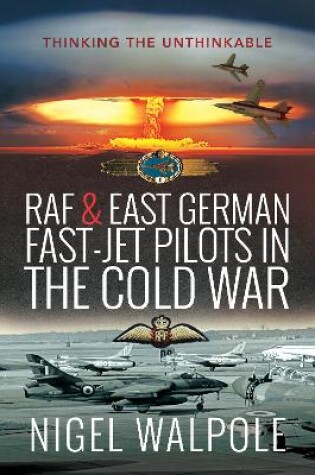 Cover of RAF and East German Fast-Jet Pilots in the Cold War