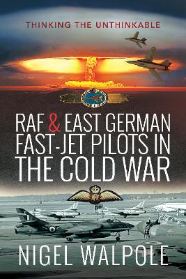 Cover of RAF and East German Fast-Jet Pilots in the Cold War