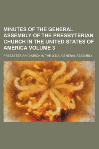 Cover of Minutes of the General Assembly of the Presbyterian Church in the United States of America Volume 3