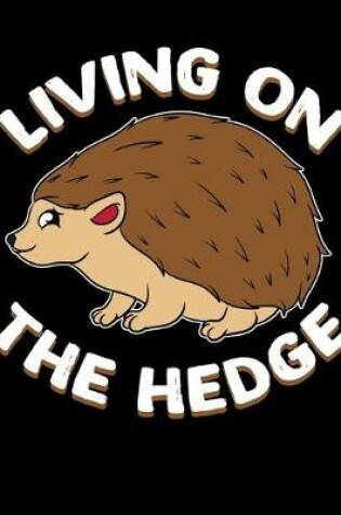 Cover of Living on the Hedge