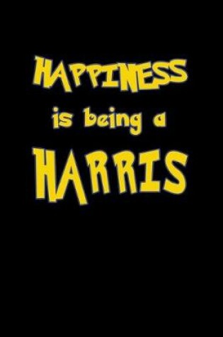 Cover of Happiness Is Being A Harris