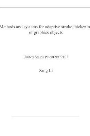 Cover of Methods and systems for adaptive stroke thickening of graphics objects