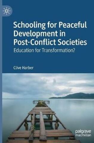 Cover of Schooling for Peaceful Development in Post-Conflict Societies