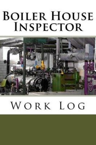 Cover of Boiler House Inspector Work Log