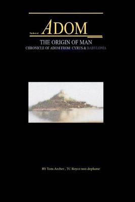 Book cover for The Book Of Adom, Origin Of Man