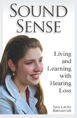 Cover of Sound Sense - Living and Learning with Hearing Loss