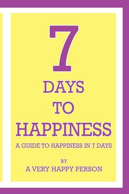 Book cover for 7 Days To Happiness