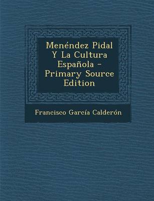 Book cover for Menendez Pidal y La Cultura Espanola - Primary Source Edition