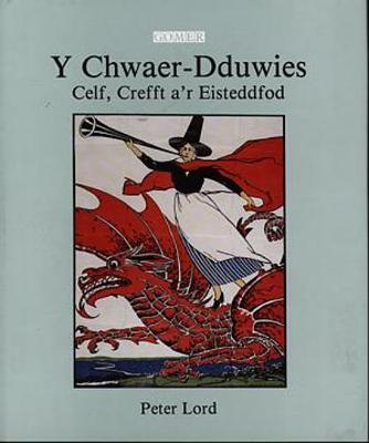 Book cover for Chwaer Dduwies, Y - Celf, Crefft a'r Eisteddfod