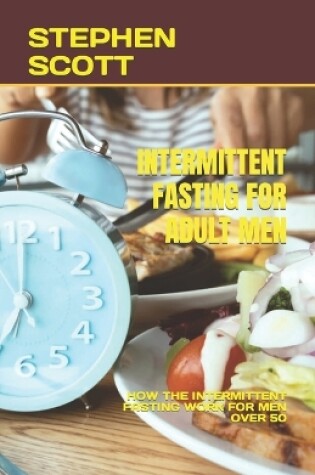 Cover of Intermittent Fasting for Adult Men