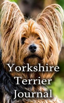 Book cover for Yorkshire Terrier Journal - 100 lined pages 5" x 8"