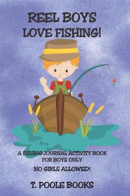Book cover for Reel Boys Love Fishing!