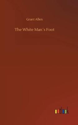 Book cover for The White Man´s Foot