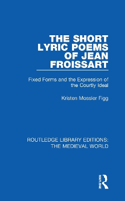 Book cover for The Short Lyric Poems of Jean Froissart