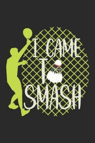 Cover of I Came To Smash