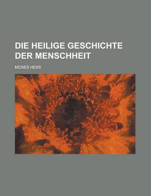Book cover for Die Heilige Geschichte Der Menschheit