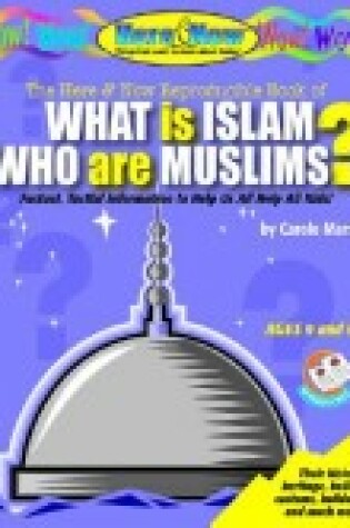 Cover of What Is Islam? Who Are Muslims?