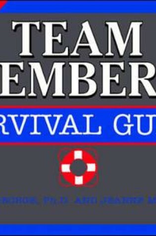 Cover of The Team Member's Survival Guide