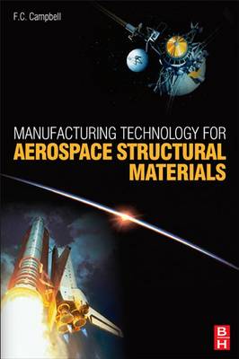 Book cover for Manufacturing Technology for Aerospace Structural Materials