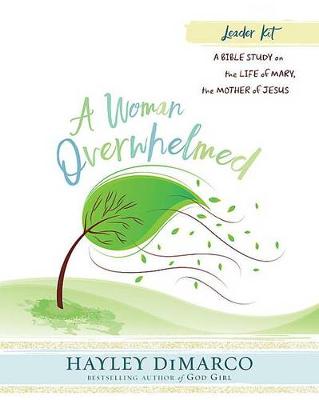 Book cover for A Woman Overwhelmed - Women's Bible Study Leader Kit