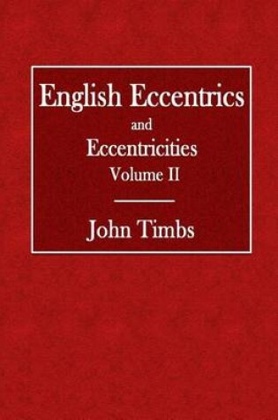 Cover of English Eccentrics and Eccentricities Volume II