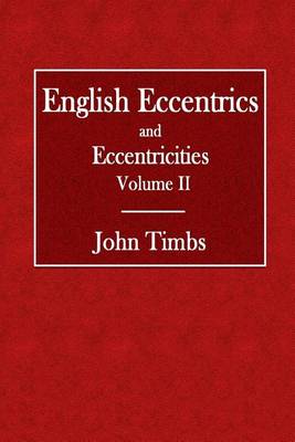 Book cover for English Eccentrics and Eccentricities Volume II