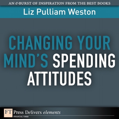 Book cover for Changing Your Mind's Spending Attitudes