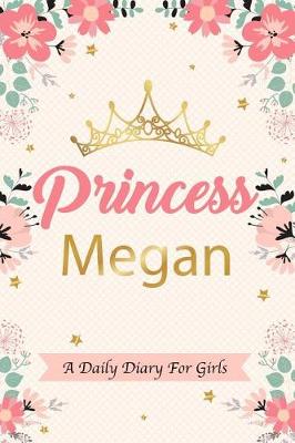 Book cover for Princess Megan a Daily Diary for Girls