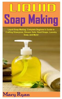 Book cover for Liquid Soap Making