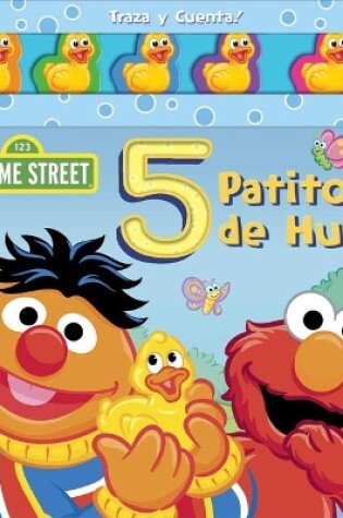 Cover of Sesame Street: 5 Patitos de Hule