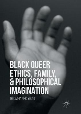 Book cover for Black Queer Ethics, Family, and Philosophical Imagination