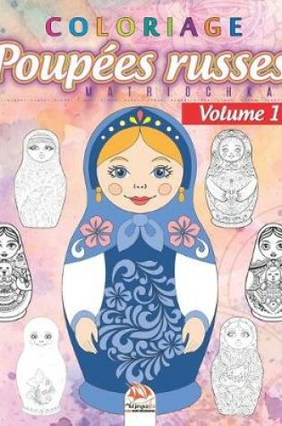 Cover of Coloriage Poupees russes 1 - Matriochkas