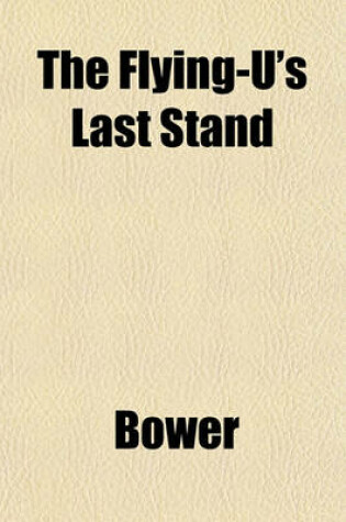 Cover of The Flying-U's Last Stand