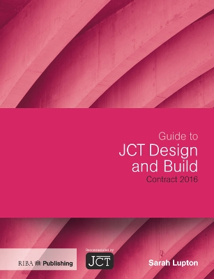 Book cover for Guide to JCT Design and Build Contract 2016