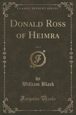 Book cover for Donald Ross of Heimra, Vol. 2 (Classic Reprint)