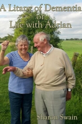 Cover of A Litany of Dementia: or Life with Adrian