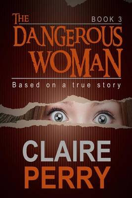 Cover of The Dangerous Woman Book 3