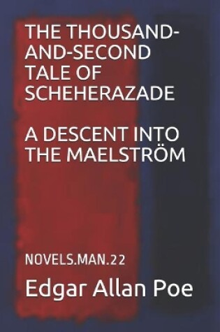 Cover of The Thousand-And-Second Tale of Scheherazade a Descent Into the Maelström